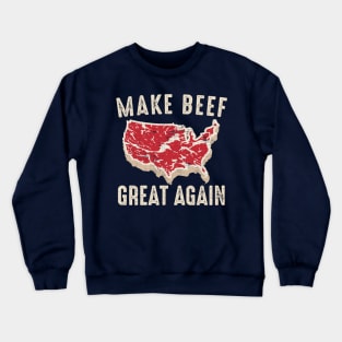 Make Beef Great Again American BBQ Party Crewneck Sweatshirt